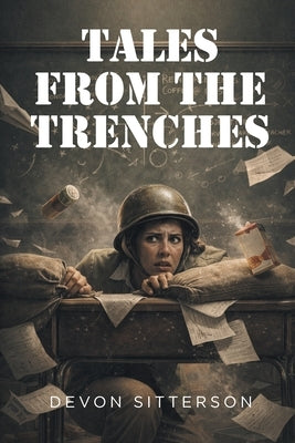 Tales from the Trenches by Sitterson, Devon