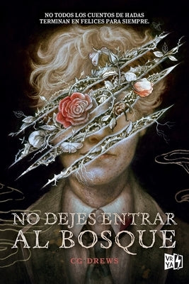 No dejes entrar al bosque (Don't Let the Forest In) by Drews, C. G.