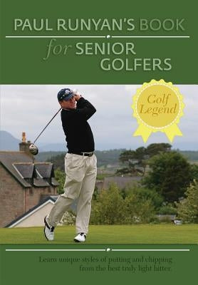 Paul Runyans Book for Senior Golfers by Runyan, Paul