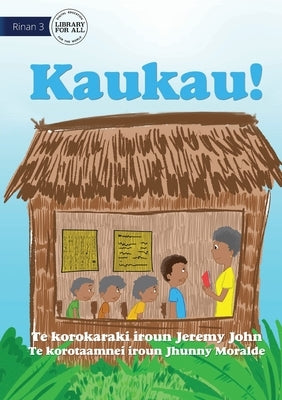 Bark! - Kaukau! (Te Kiribati) by John, Jeremy