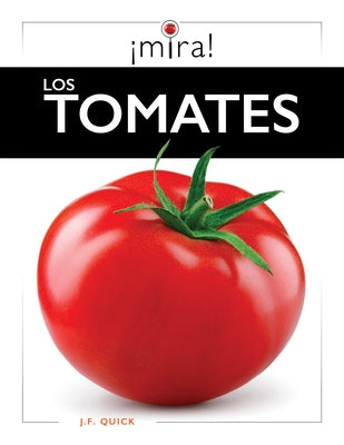 Los Tomates by Quick, J. F.