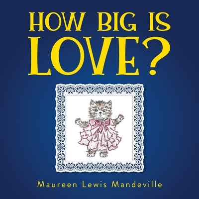 How Big Is Love? by Mandeville, Maureen Lewis