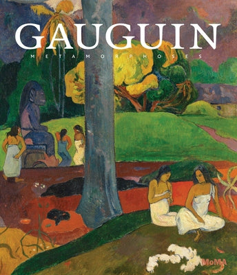 Gauguin: Metamorphoses by Gauguin, Paul