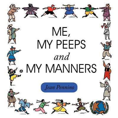 Me, My Peeps and My Manners by Jean Marie