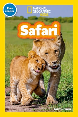 Safari (National Geographic Kids Readers, Pre-Reader) by Tuchman, Gail