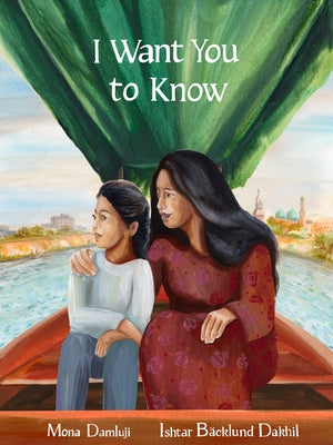 I Want You to Know by Damluji, Mona