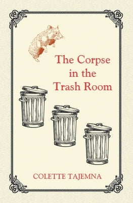 The Corpse in the Trash Room by Tajemna, Colette