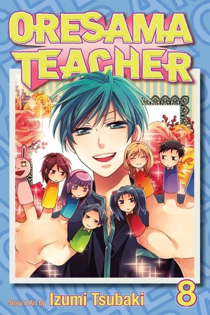 Oresama Teacher, Vol. 8 by Tsubaki, Izumi