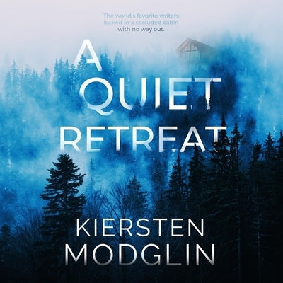 A Quiet Retreat by Modglin, Kiersten