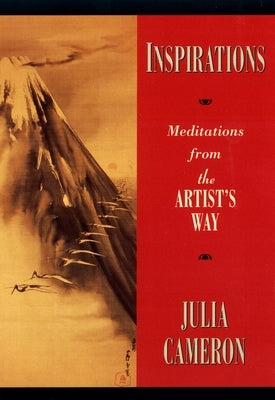 Inspirations: Meditations from the Artist's Way by Cameron, Julia