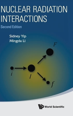 Nuclear Radia Interact (2nd Ed) by Sidney Yip, Mingda Li