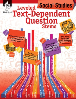 Leveled Text-Dependent Question Stems: Social Studies: Social Studies by Henry, Niomi