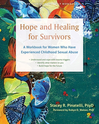 Hope and Healing for Survivors: A Workbook for Women Who Have Experienced Childhood Sexual Abuse by Pinatelli, Stacey R.