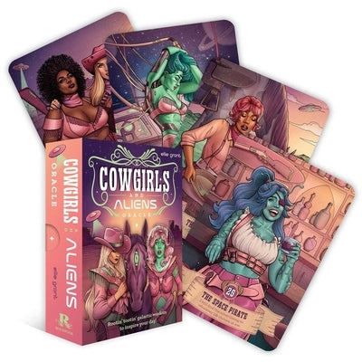 Cowgirls and Aliens Oracle: Intuitive Guidance to Heal Your Soul by Grant, Ellie