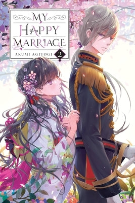 My Happy Marriage, Vol. 2 (Light Novel): Volume 2 by Agitogi, Akumi