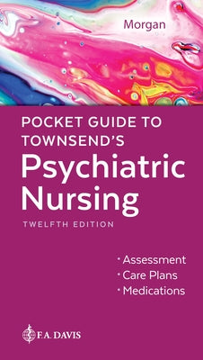 Pocket Guide to Townsend's Psychiatric Nursing by Morgan, Karyn I.