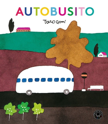 Autobusito / Bus Stops by Gomi, Tari