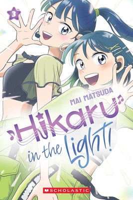 Hikaru in the Light! (Volume 3): Volume 3 by Matsuda, Mai