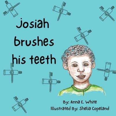 Josiah Brushes His Teeth by White, Anna E.