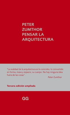 Pensar La Arquitectura by Zumthor, Peter