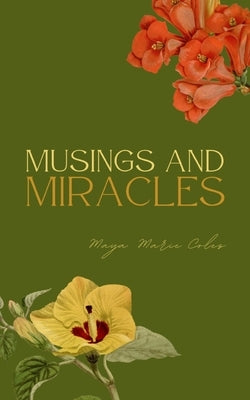 Musings and Miracles by Coles, Maya Marie