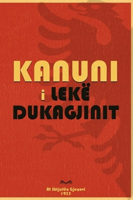 Kanuni i Lekë Dukagjinit by Dukagjini, Lek&#195;&#171;