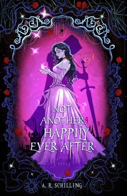 Not Another Happily Ever After by Schilling, A. R.