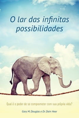 O lar das infinitas possibilidades (Portuguese) by Douglas, Gary M.