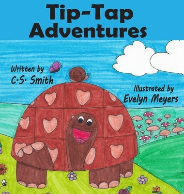 Tip-Tap Adventures by Smith, Caden S.