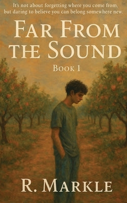 Far From the Sound: Book 1 by Markle, Rebekah C.