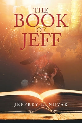 The Book of Jeff by Novak, Jeffrey L.