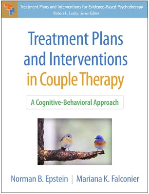 Treatment Plans and Interventions in Couple Therapy: A Cognitive-Behavioral Approach by Epstein, Norman B.