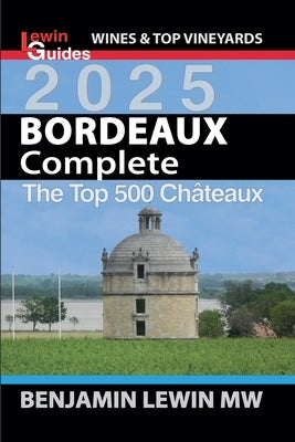 Bordeaux Complete 2025 by Lewin, Benjamin