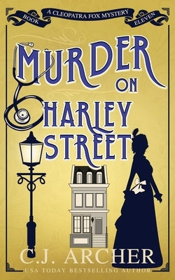 Murder on Harley Street by Archer, C. J.