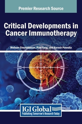 Critical Developments in Cancer Immunotherapy by Sheykhhasan, Mohsen