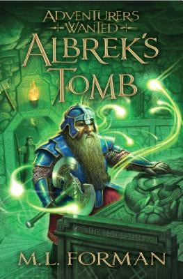 Albrek's Tomb: Volume 3 by Forman, M. L.