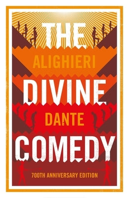 The Divine Comedy: Anniversary Edition: Newly Translated and Annotated with Illustrations by Gustave Dore by Alighieri, Dante