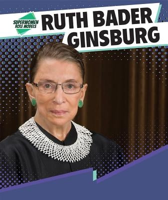 Ruth Bader Ginsburg by Niver, Heather Moore