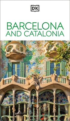 DK Barcelona and Catalonia: Must-See Sights. Culture & History. Detailed Maps & Tours. Covers Costa Brava, Girona, & More by Dk Travel