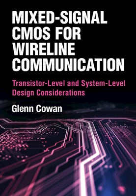 Mixed-Signal CMOS for Wireline Communication by Cowan, Glenn