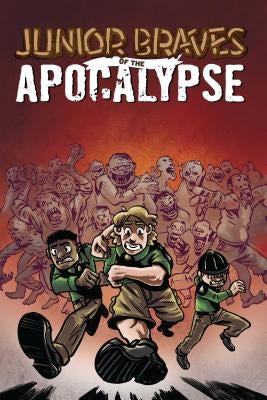 Junior Braves of the Apocalypse Vol. 1: A Brave Is Brave by Tanner, Michael