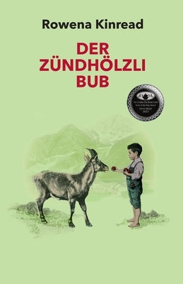 Der Z?ndh?lzli Bub by Kinread, Rowena