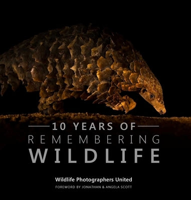 10 Years of Remembering Wildlife by Raggett, Margot