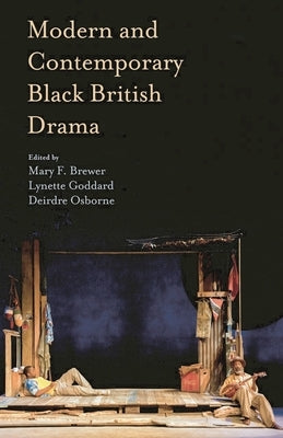 Modern and Contemporary Black British Drama by Brewer, Mary