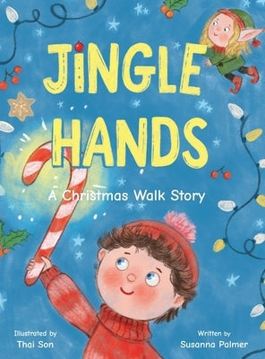 Jingle Hands: A Christmas Walk Story by Palmer, Susanna