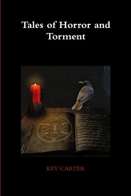 Tales of Horror and Torment by Carter, Kev