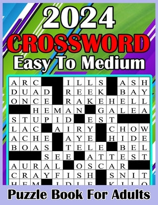 2024 Easy To Medium Crossword Puzzle Book For Adults: Large-print Easy To Medium Crossword puzzles Books For Adult, Seniors by Young, Linda I.