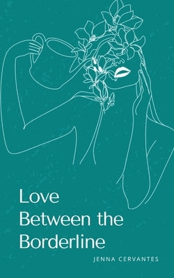 Love Between the Borderline by Cervantes, Jenna