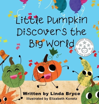 Little Pumpkin Discovers the Big World by Bryce, Linda