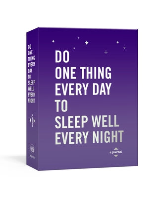 Do One Thing Every Day to Sleep Well Every Night: A Journal by Rogge, Robie